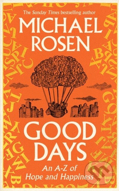 Levně Good Days (An A-Z of Hope and Happiness) - Michael Rosen