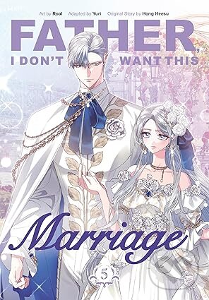 Father, I Dont Want This Marriage, Vol. 5 -  Hong Heesu