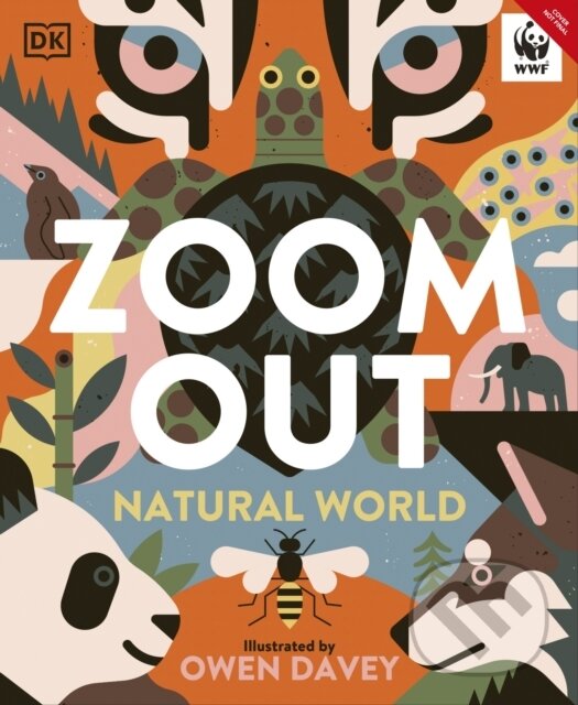 Zoom Out Natural World (Discover 12 Iconic Animals and Their Incredible Ecosystems)
