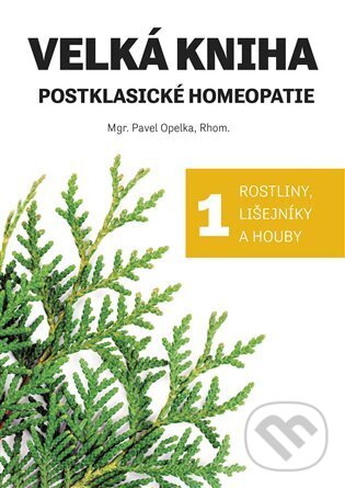 Levně Velká kniha postklasické homeopatie - Pavel Opelka - kniha z kategorie Domáca liečba