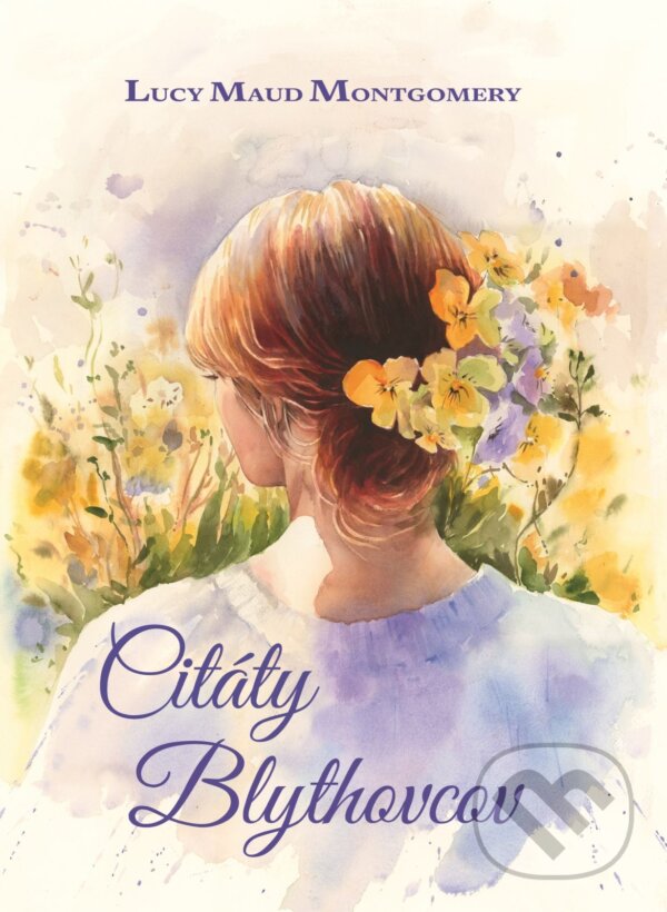 E-kniha: Citáty Blythovcov (Lucy Maud Montgomery). Beáta Mihalkovičová