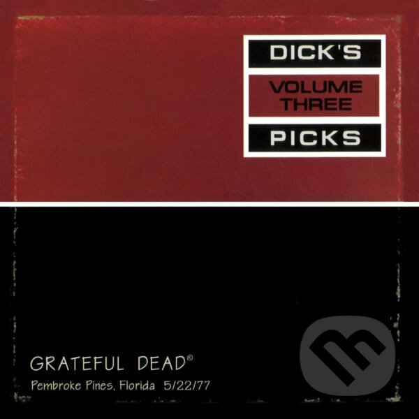 Grateful Dead:  Dick’s Picks Vol. 3 – Pembroke Pines 1977