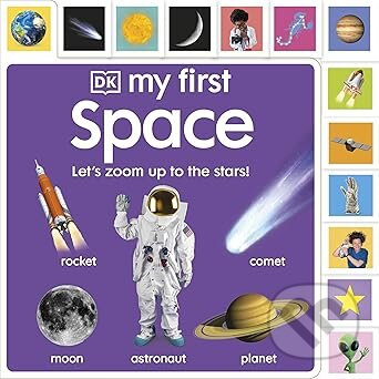 Levně My First Space: Let’s Zoom Up to the Stars! - DK - kniha z kategorie Naučné knihy