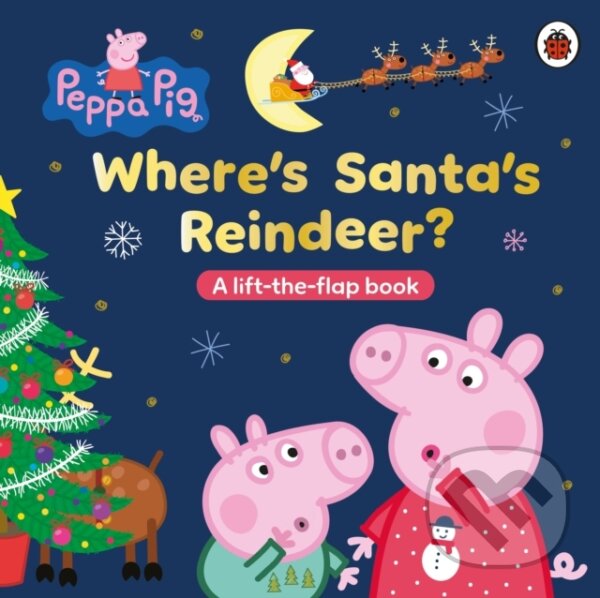 Levně Peppa Pig: Where’s Santa’s Reindeer (A Lift-the-Flap Book)