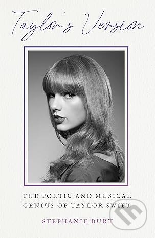 Levně Taylors Version (The Poetic and Musical Genius of Taylor Swift) - kniha z kategorie Hudba
