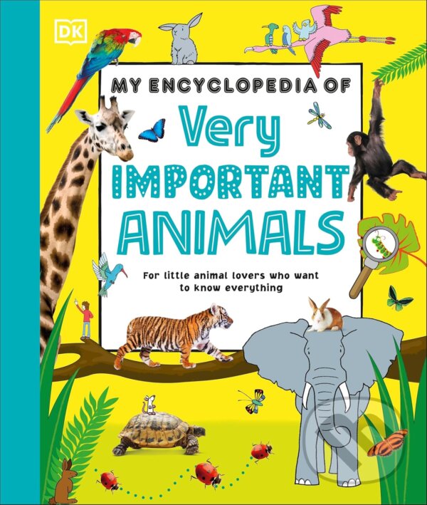 Levně My Encyclopedia of Very Important Animals (For Little Animal Lovers Who Want to Know Everything) - kniha z kategorie Naučné knihy