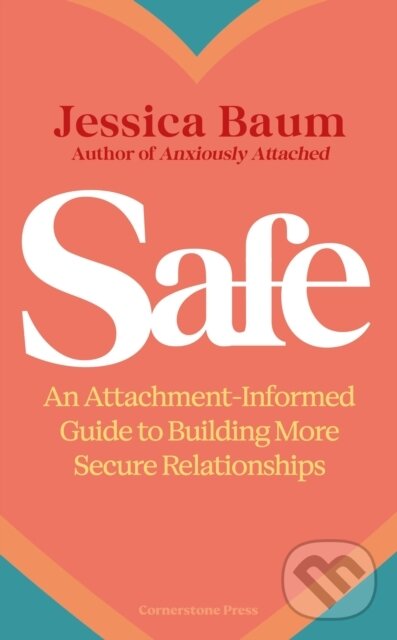 Levně Safe (An Attachment-Informed Guide to Building More Secure Relationships) - kniha z kategorie Psychológia
