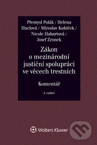 Zákon o mezinárodní justiční spolupráci ve věcech trestních Komentář koupíte na Martinus.cz