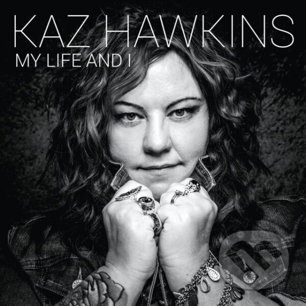 Levně Kaz Hawkins: My Life and I LP - Kaz Hawkins