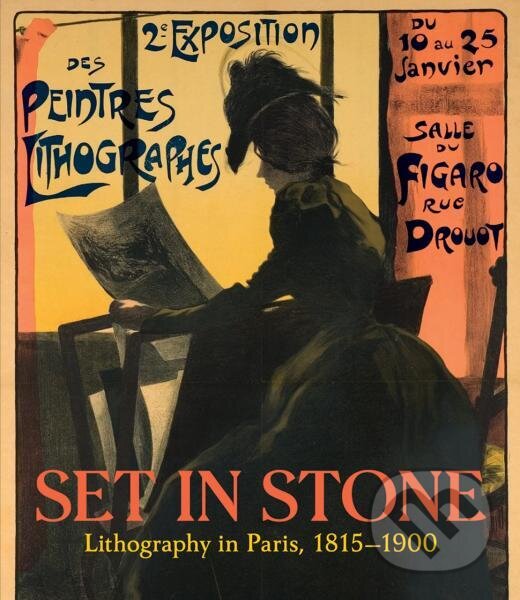 Levně Set in Stone: Lithography in Paris, 1815-1900 - Christine Giviskos - kniha z kategorie Umenie, dizajn a architektúra