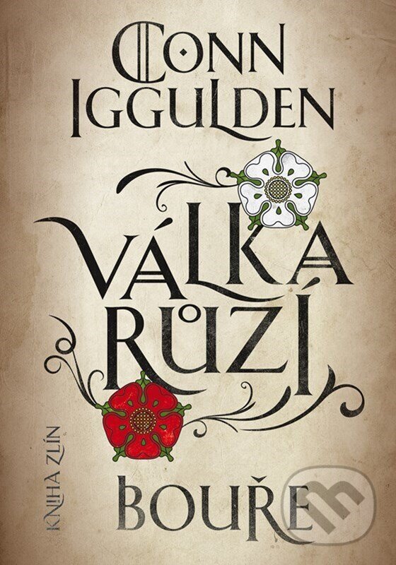Levně Válka růží 1: Bouře - Conn Iggulden, Tomáš Cikán (ilustrátor) - kniha z kategorie Beletria
