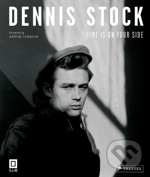 Levně Dennis Stock: Time Is On Your Side - Anton Corbijn, Carole Naggar, Dennis Stock - kniha z kategorie Umenie, dizajn a architektúra
