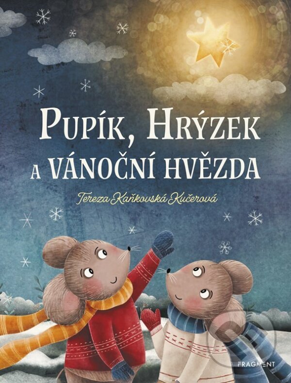 Levně Pupík, Hrýzek a vánoční hvězda - Tereza Kaňkovská Kučerová - kniha z kategorie Rozprávky