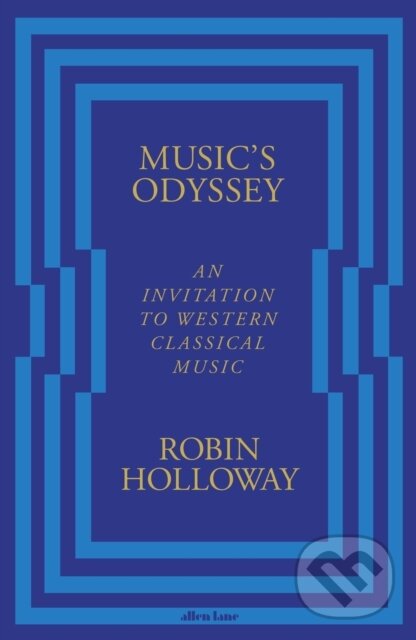 Music’s Odyssey (An Invitation to Western Classical Music)