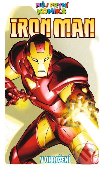 Levně Můj první komiks: Iron Man - V ohrožení - Fred Lente Van