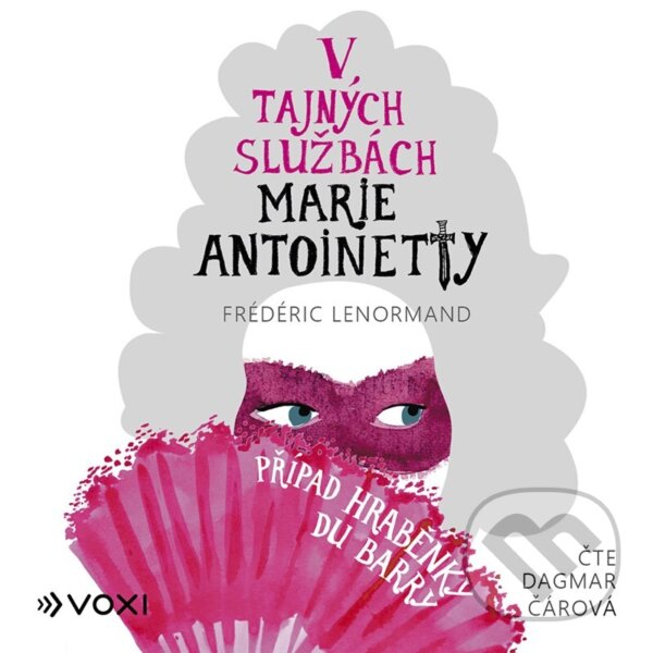 Levně V tajných službách Marie Antoinetty: Případ hraběnky du Barry (audiokniha) - audiokniha z kategorie Spoločenská beletria