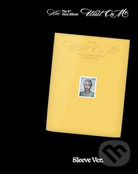 Levně Kai: Wait On Me / Sleeve edition - Kai