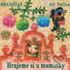 Hudobné CD: Hrajeme si u maminky (). , 2005