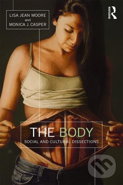 Kniha: The Body (Lisa Jean Moore). Routledge, 2014