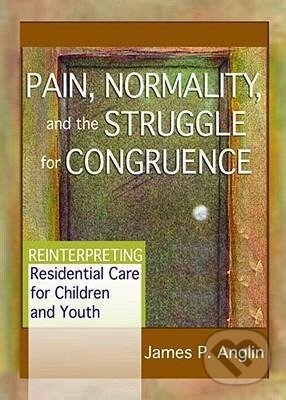 Levně Pain, Normality, and the Struggle for Congruence - James P Anglin - kniha z kategorie Sociológia