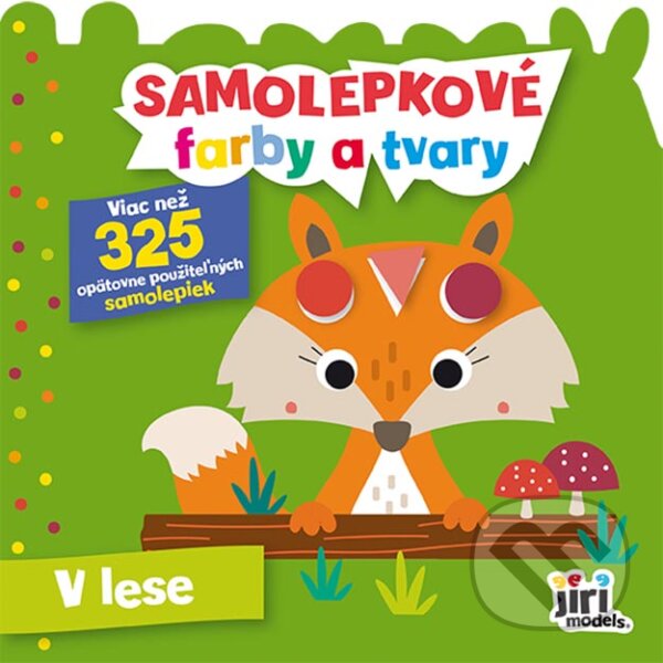Levně Samolepkové farby a tvary pre najmenších: (zvieratká) V lese - kniha z kategorie Omaľovávanky, vystrihovanie, papier