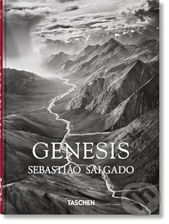 Levně Sebastiao Salgado. Genesis. 45th Ed. - Lelia Wanick Salgado - kniha z kategorie Fotografie
