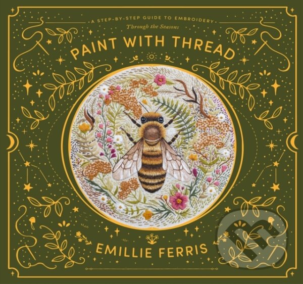 Kniha: Paint with Thread: Through the Seasons (Emillie Ferris). David and Charles, 2022