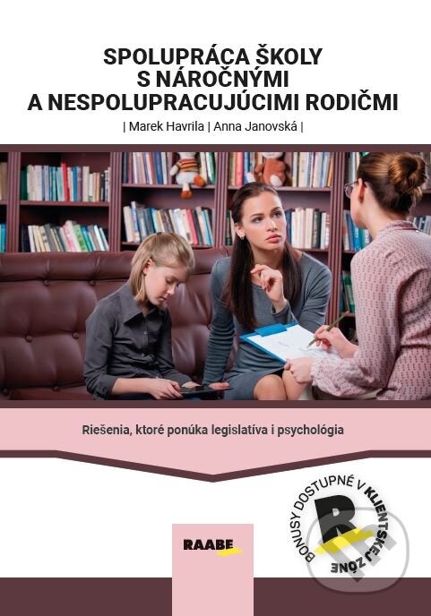 Levně Spolupráca školy s náročnými a nespolupracujúcimi rodičmi - kniha z kategorie Humanitné a spoločenské vedy