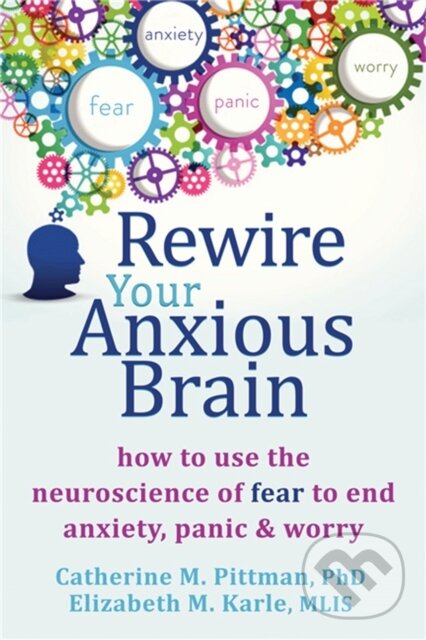 Kniha Rewire Your Anxious Brain