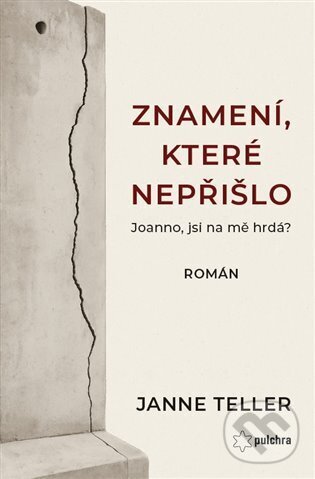 Levně Znamení, které nepřišlo (Joanno, jsi na mě hrdá?) - Janne Teller - kniha z kategorie Thrillery