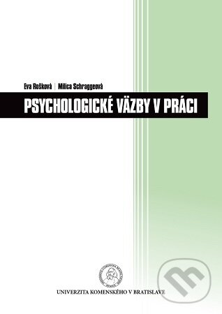 Levně Psychologické väzby v práci - Eva Rošková - kniha z kategorie Psychológia