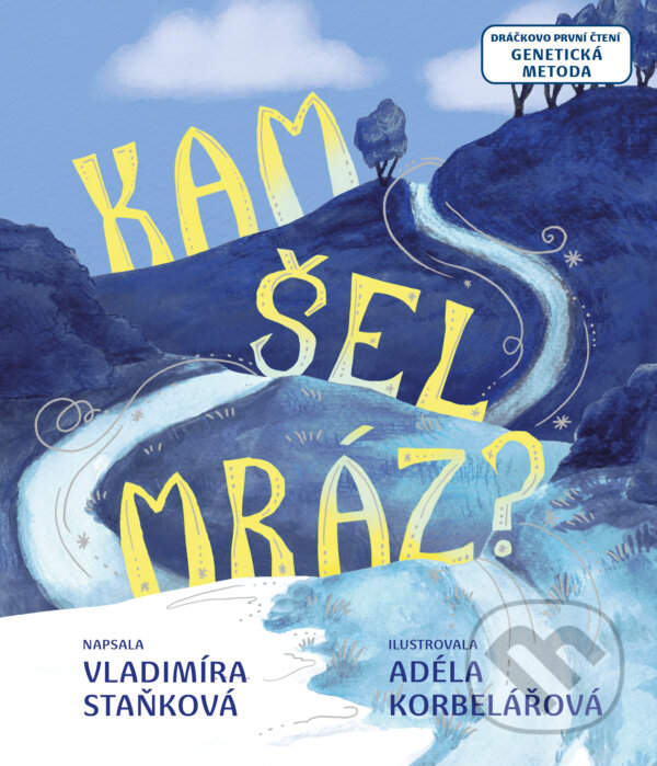Levně Kam šel mráz? - Adéla Korbelářová (ilustrátor), Vladimíra Staňková - kniha z kategorie Rozprávky