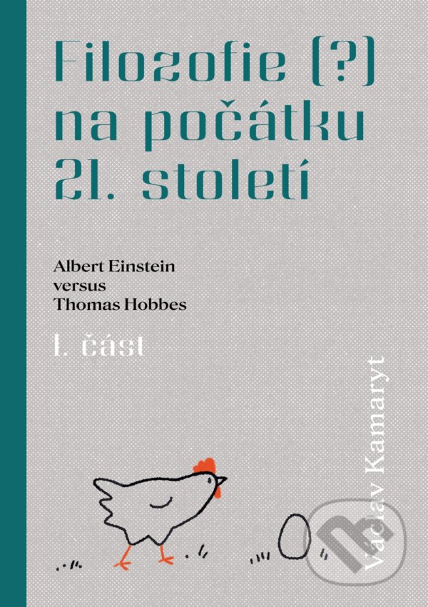 E-kniha: Filozofie (?) na počátku 21. století: Albert Einstein versus Thomas Hobbes (Václav Kamaryt). TZ-one, 2025