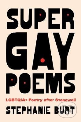 Levně Super Gay Poems - Stephanie Burt