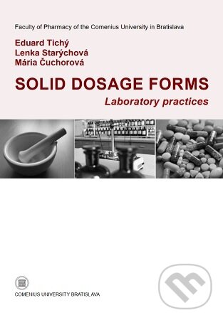 Levně Solid dosage forms. Laboratory practices - Eduard Tichý - kniha z kategorie Učebnice a slovníky