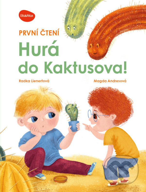 Levně Hurá do Kaktusova! - Magda Andresová (ilustrátor), Radka Lienertová - kniha z kategorie Rozprávky