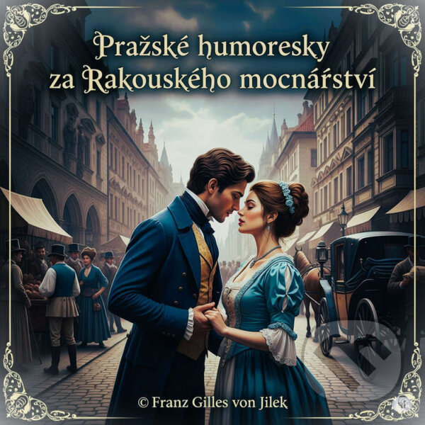Kniha Pražské humoresky za Rakouského mocnářství