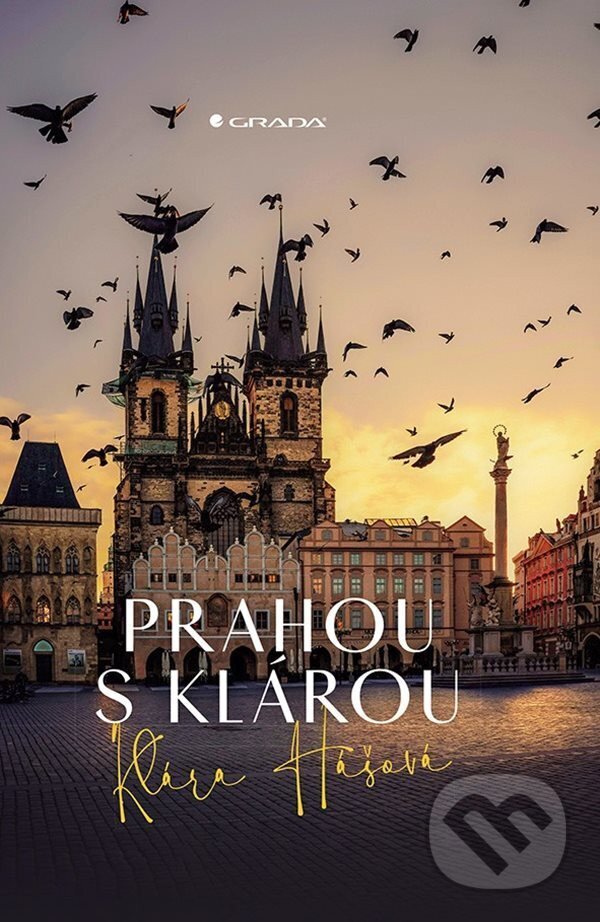Levně Prahou s Klárou - Klára Hášová - kniha z kategorie Cestopisy z Európy