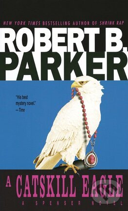 Levně A Catskill Eagle - Robert B Parker