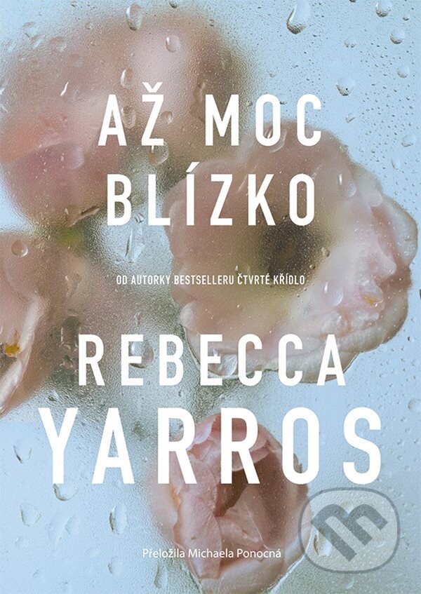 Levně Až moc blízko - Rebecca Yarros - kniha z kategorie Romantické