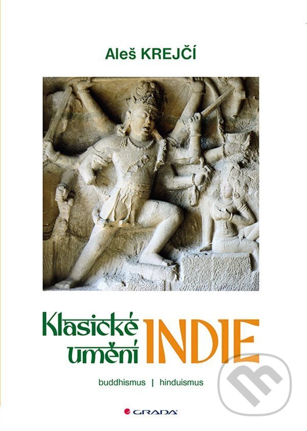 Levně Klasické umění Indie - Aleš Krejčí - kniha z kategorie Umenie, dizajn a architektúra