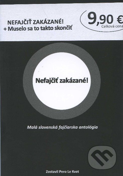 Levně Nefajčiť zakázané! + Muselo sa to takto skončit - kniha z kategorie Beletria