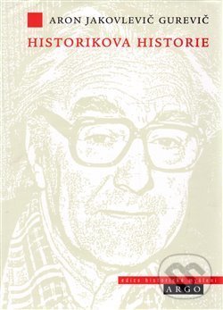 Levně Historikova historie - Aron Jakovlevič Gurevič - kniha z kategorie Autobiografie