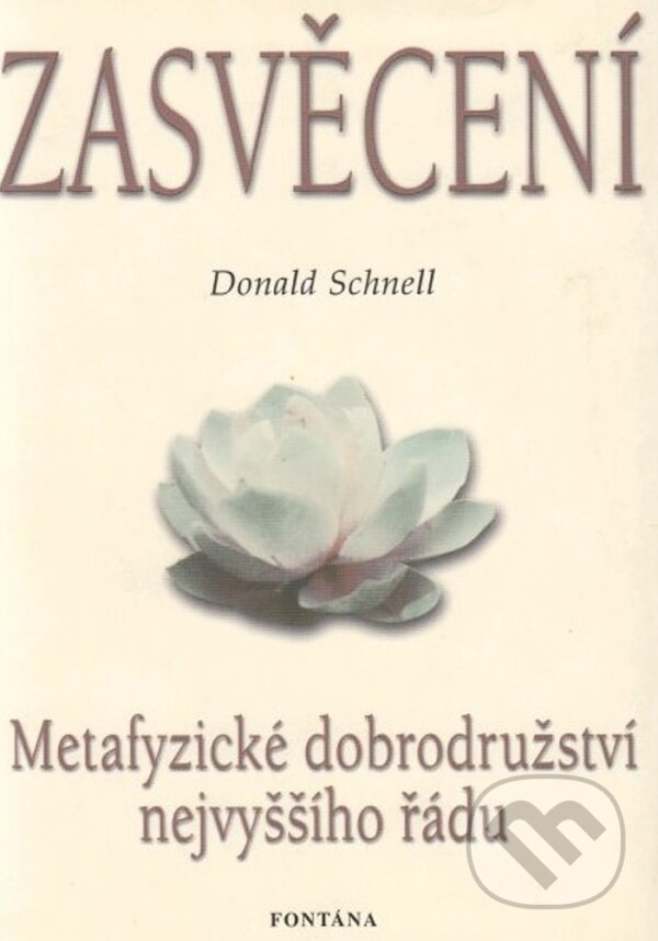Levně Zasvěcení (Metafyzické dobrodružství nejvyššího řádu) - kniha z kategorie Ezoterika