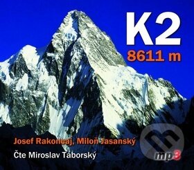 Levně K2 8611 m - Josef Rakoncaj, Miloň Jasanský, Miroslav Táborský - audiokniha z kategorie Thrillery
