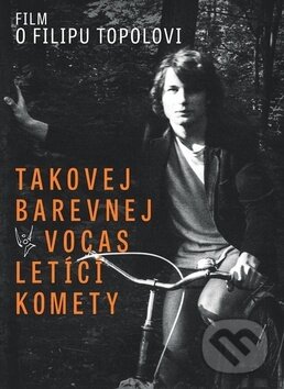 Levně Takovej barevnej vocas letíci kométy - Filip Topol - film z kategorie Dokumenty