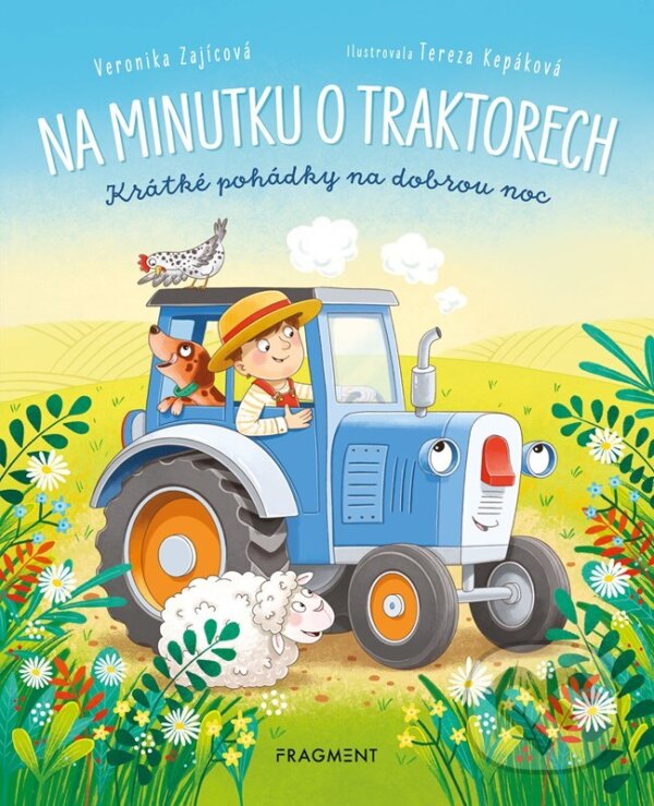 Levně Na minutku o traktorech - Veronika Zajícová, Tereza Kepáková (ilustrátor) - kniha z kategorie Rozprávky