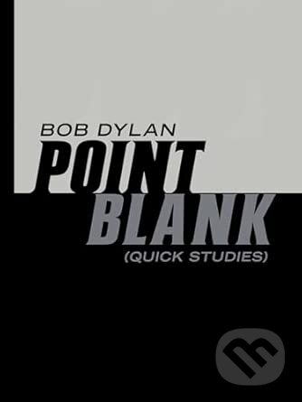 Levně Point Blank - Bob Dylan - kniha z kategorie Maliarstvo a sochárstvo
