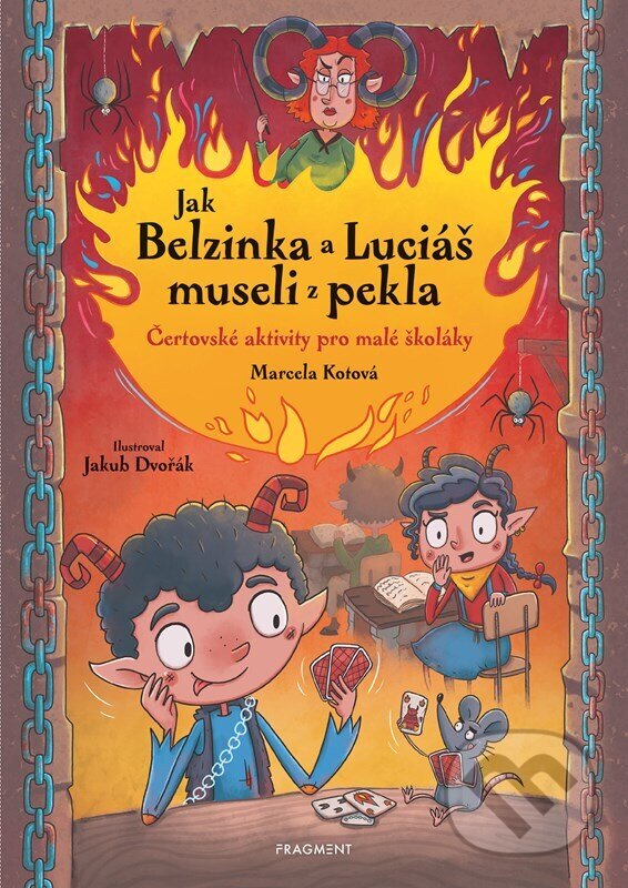 Levně Jak Belzinka a Luciáš museli z pekla - Marcela Kotová, Jakub Dvořák (ilustrátor) - kniha z kategorie Hlavolamy, doplňovačky, úlohy a hry