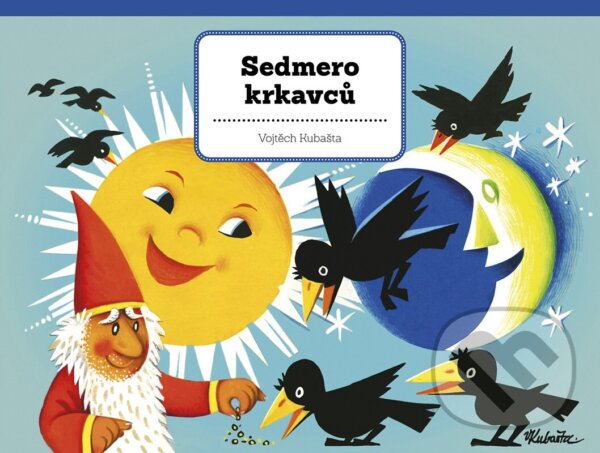 Levně Sedmero krkavců - Vojtěch Kubašta (ilustrátor) - kniha z kategorie Rozprávky